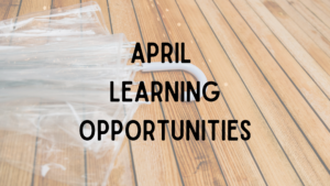 wood deck with umbrella and the words April Learning Opportunities