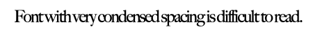 Example of font with very condensed spacing of characters